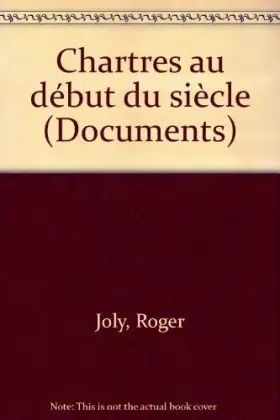 Couverture du produit · Chartres au début du siecle