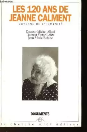 Couverture du produit · Les 120 ans de Jeanne Calment