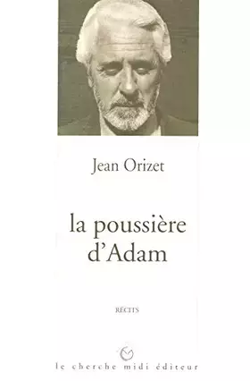 Couverture du produit · La Poussière d'Adam (récits)