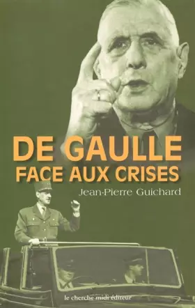 Couverture du produit · De Gaulle face aux crises