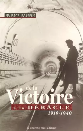 Couverture du produit · De la victoire à la débâcle, 1919-1940