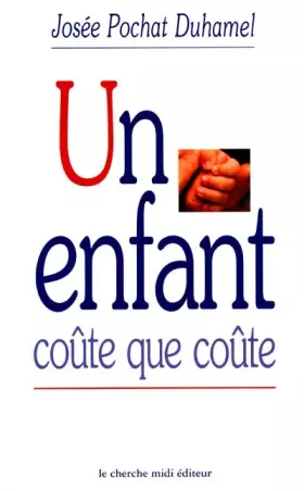 Couverture du produit · Un enfant coûte que coûte
