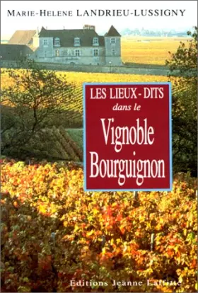 Couverture du produit · Les lieux-dits dans le vignoble bourguignon