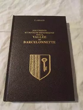 Couverture du produit · Documents et notices historiques sur la Vallée de Barcelonnette