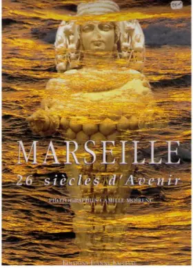 Couverture du produit · Marseille, 26 siècles d'avenir
