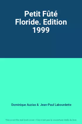 Couverture du produit · Petit Fûté Floride. Edition 1999
