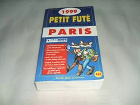 Couverture du produit · Petit Fûté Paris : Edition 1999