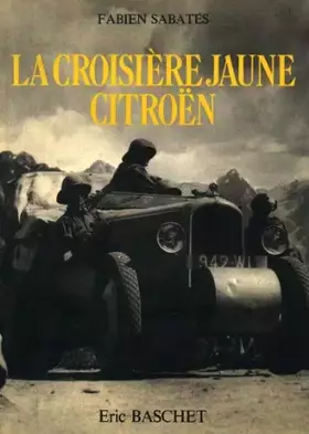 Couverture du produit · La Croisière Jaune Citroën : 1931-1932