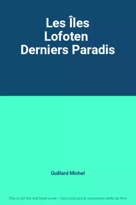Couverture du produit · Les Îles Lofoten  Derniers Paradis