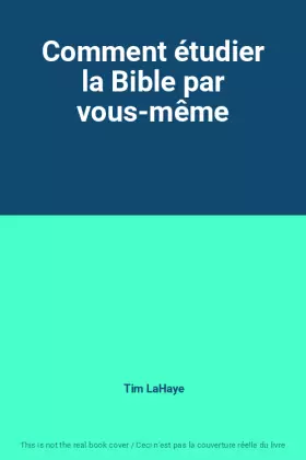 Couverture du produit · Comment étudier la Bible par vous-même
