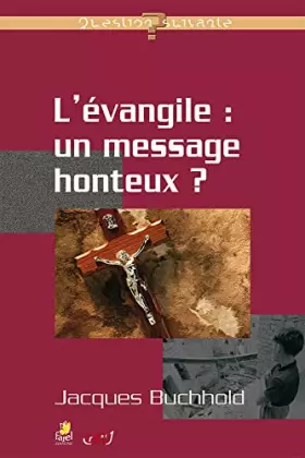 Couverture du produit · L'Évangile : un message honteux ?