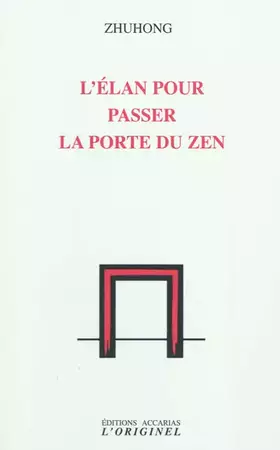 Couverture du produit · L'élan pour passer la porte du zen