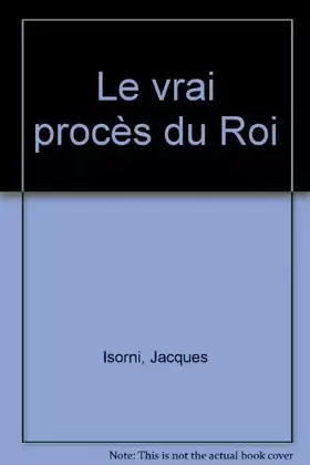 Couverture du produit · Le Vrai procès du roi