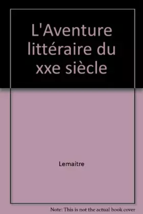 Couverture du produit · L'Aventure littéraire du xxe siècle