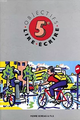Couverture du produit · Objectifs lire-écrire, français 5e