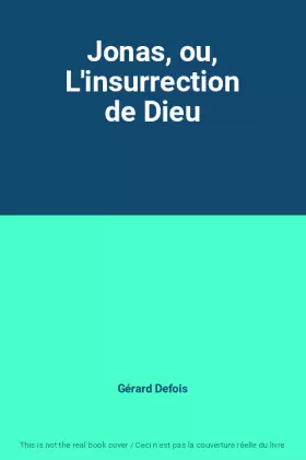 Couverture du produit · Jonas, ou, L'insurrection de Dieu