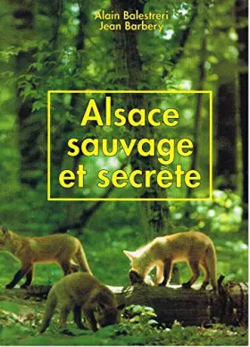 Couverture du produit · Alsace sauvage et secrète