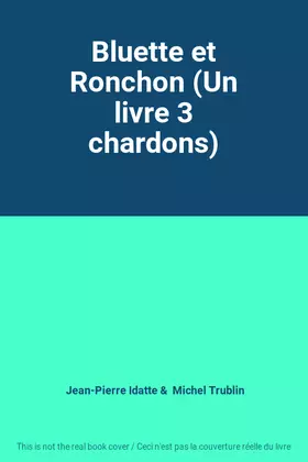 Couverture du produit · Bluette et Ronchon (Un livre 3 chardons)