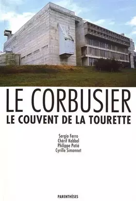 Couverture du produit · Le Corbusier, Le Couvent de la Tourette