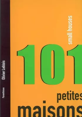Couverture du produit · 101 petites maisons : Small Houses