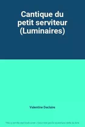 Couverture du produit · Cantique du petit serviteur (Luminaires)