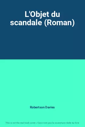 Couverture du produit · L'Objet du scandale (Roman)