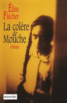 Couverture du produit · La colère de Mouche