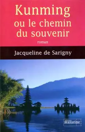 Couverture du produit · Kunming ou Le chemin du souvenir