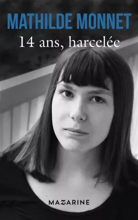 Couverture du produit · 14 ans, harcelée