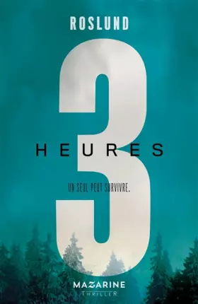 Couverture du produit · Trois heures: Un seul peut survivre