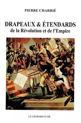 Couverture du produit · Drapeaux et étendards de la Révolution et de l'Empire