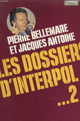 Couverture du produit · Les dossiers d'Interpol tome 2