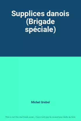 Couverture du produit · Supplices danois (Brigade spéciale)