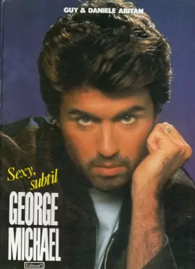 Couverture du produit · Sexy, subtil George Michael (French Edition)