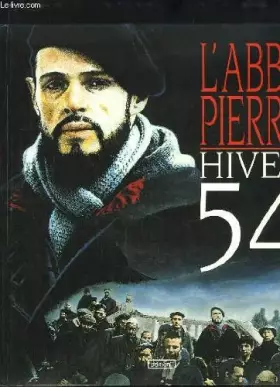 Couverture du produit · l'abbe pierre, hiver 54