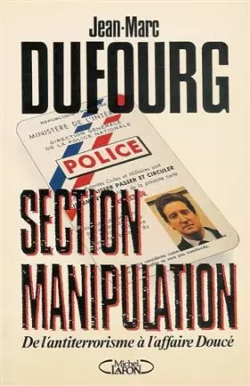 Couverture du produit · Section manipulation : De l'antiterrorisme à l'affaire Doucé