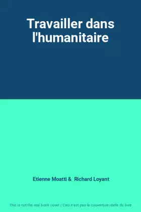 Couverture du produit · Travailler dans l'humanitaire