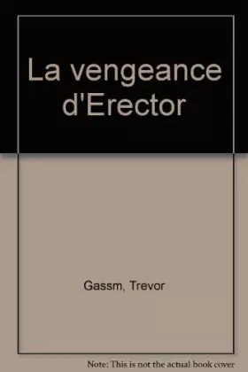 Couverture du produit · La vengeance d'Erector