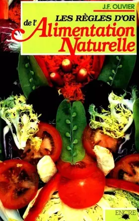 Couverture du produit · Les règles d'or de l'alimentation naturelle