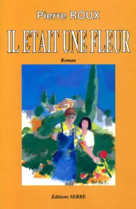 Couverture du produit · IL ETAIT UNE FLEUR
