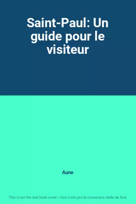 Couverture du produit · Saint-Paul: Un guide pour le visiteur