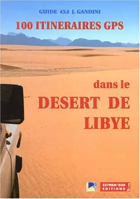 Couverture du produit · 100 itinéraires GPS dans le désert de Libye