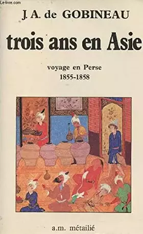 Couverture du produit · Trois ans en Asie (1855-1858)