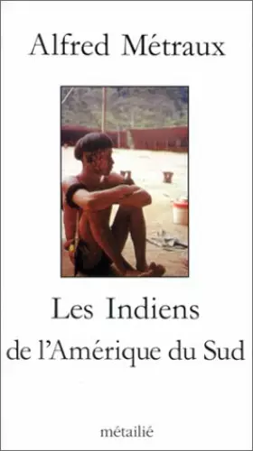 Couverture du produit · Les Indiens de l'Amérique du Sud