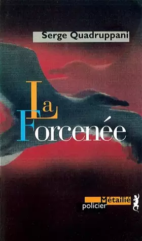 Couverture du produit · La Forcenée