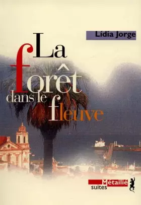 Couverture du produit · La forêt dans le fleuve