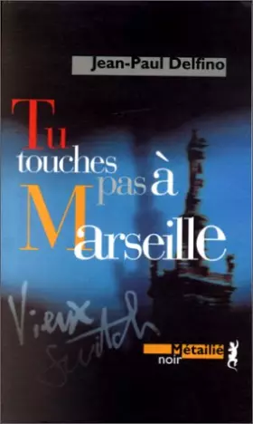 Couverture du produit · Tu touches pas à Marseille