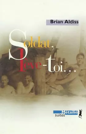 Couverture du produit · Soldat, lève-toi...