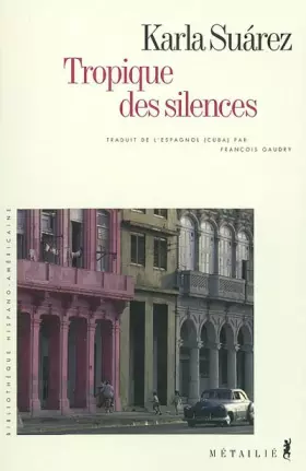 Couverture du produit · Tropique des silences