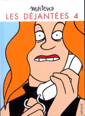 Couverture du produit · Les Déjantés, tome 4